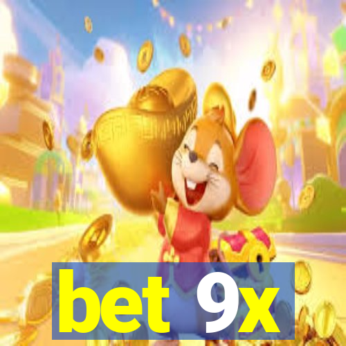 bet 9x